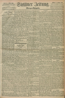 Stettiner Zeitung. 1898, Nr. 69 (11 Februar) - Morgen-Ausgabe