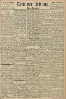 Stettiner Zeitung. 1898, Nr. 150 (30 März) - Abend-Ausgabe