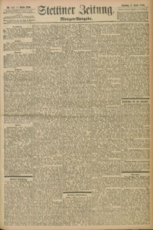 Stettiner Zeitung. 1898, Nr. 157 (3 April) - Morgen-Ausgabe