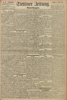 Stettiner Zeitung. 1898, Nr. 168 (12 April) - Abend-Ausgabe