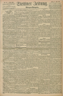 Stettiner Zeitung. 1898, Nr. 221 (13 Mai) - Morgen-Ausgabe
