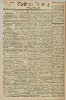 Stettiner Zeitung. 1898, Nr. 223 (14 Mai) - Morgen-Ausgabe