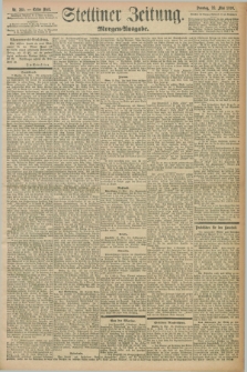 Stettiner Zeitung. 1898, Nr. 235 (22 Mai) - Morgen-Ausgabe