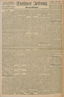 Stettiner Zeitung. 1898, Nr. 269 (12 Juni) - Morgen-Ausgabe