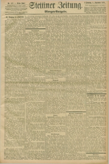 Stettiner Zeitung. 1898, Nr. 413 (4 September) - Morgen-Ausgabe