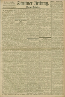 Stettiner Zeitung. 1898, Nr. 415 (6 September) - Morgen-Ausgabe