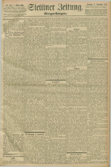 Stettiner Zeitung. 1898, Nr. 425 (11 September) - Morgen-Ausgabe