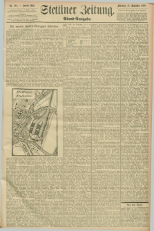 Stettiner Zeitung. 1898, Nr. 442 (21 September) - Abend-Ausgabe