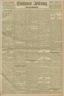 Stettiner Zeitung. 1898, Nr. 449 (25 September) - Morgen-Ausgabe