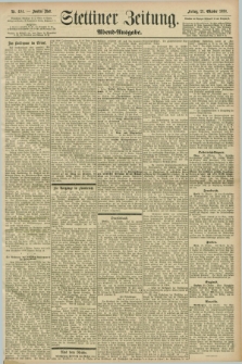 Stettiner Zeitung. 1898, Nr. 494 (21 Oktober) - Abend-Ausgabe