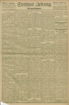 Stettiner Zeitung. 1898, Nr. 519 (5 November) - Morgen-Ausgabe