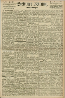 Stettiner Zeitung. 1898, Nr. 546 (22 November) - Abend-Ausgabe