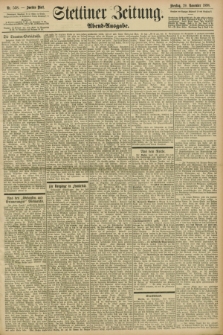 Stettiner Zeitung. 1898, Nr. 558 (29 November) - Abend-Ausgabe