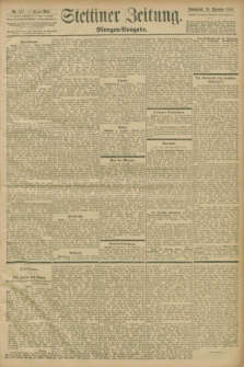 Stettiner Zeitung. 1898, Nr. 577 (10 Dezember) - Morgen-Ausgabe