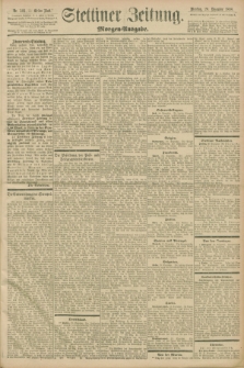 Stettiner Zeitung. 1898, Nr. 593 (20 Dezember) - Morgen-Ausgabe