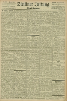 Stettiner Zeitung. 1898, Nr. 596 (21 Dezember) - Abend-Ausgabe