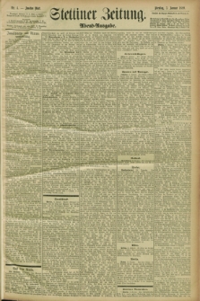 Stettiner Zeitung. 1899, Nr. 4 (3 Januar) - Abend-Ausgabe