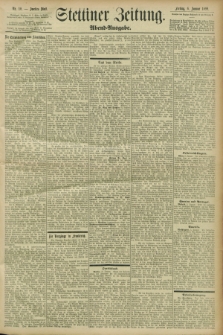 Stettiner Zeitung. 1899, Nr. 10 (6 Januar) - Abend-Ausgabe