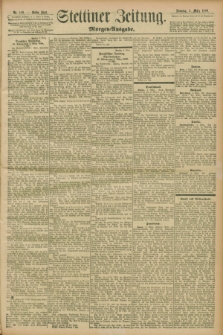 Stettiner Zeitung. 1899, Nr. 109 (5 März) - Morgen-Ausgabe