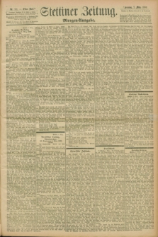 Stettiner Zeitung. 1899, Nr. 111 (7 März) - Morgen-Ausgabe