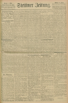Stettiner Zeitung. 1902, Nr. 47 (25 Februar)