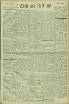 Stettiner Zeitung. 1903, Nr 61 (13 März)