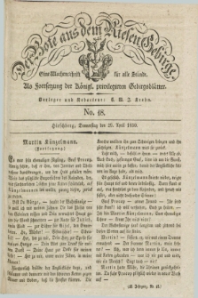 Der Bote aus dem Riesen-Gebirge : als Fortsetzung der Königl. privilegirten Gebirgsblätter : eine Wochenschrift für alle Stände. Jg.18, No. 18 (29 April 1830) + dod.