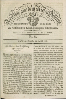 Der Bote aus dem Riesen-Gebirge : als Fortsetzung der Königl. privilegirten Gebirgsblätter : eine Wochenschrift für alle Stände. Jg.18, No. 30 (22 Juli 1830) + dod.