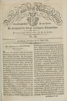 Der Bote aus dem Riesen-Gebirge : als Fortsetzung der Königl. privilegirten Gebirgsblätter : eine Wochenschrift für alle Stände. Jg.18, No. 34 (19 August 1830) + dod.