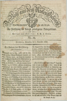 Der Bote aus dem Riesen-Gebirge : als Fortsetzung der Königl. privilegirten Gebirgsblätter : eine Wochenschrift für alle Stände. Jg.18, No. 36 (2 September 1830) + dod.