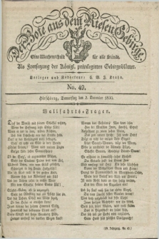 Der Bote aus dem Riesen-Gebirge : als Fortsetzung der Königl. privilegirten Gebirgsblätter : eine Wochenschrift für alle Stände. Jg.18, No. 49 (2 Dezember 1830) + dod.