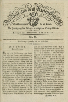 Der Bote aus dem Riesen-Gebirge : als Fortsetzung der Königl. privilegirten Gebirgsblätter : eine Wochenschrift für alle Stände. Jg.19, No. 26 (30 Juni 1831) + dod.