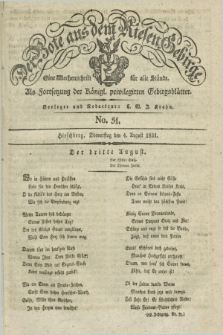 Der Bote aus dem Riesen-Gebirge : als Fortsetzung der Königl. privilegirten Gebirgsblätter : eine Wochenschrift für alle Stände. Jg.19, No. 31 (4 August 1831) + dod.