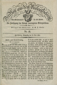 Der Bote aus dem Riesen-Gebirge : als Fortsetzung der Königl. privilegirten Gebirgsblätter : eine Wochenschrift für alle Stände. Jg.20, No. 19 (10 Mai 1832) + dod.