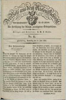 Der Bote aus dem Riesen-Gebirge : als Fortsetzung der Königl. privilegirten Gebirgsblätter : eine Wochenschrift für alle Stände. Jg.20, No. 25 (21 Juni 1832) + dod.