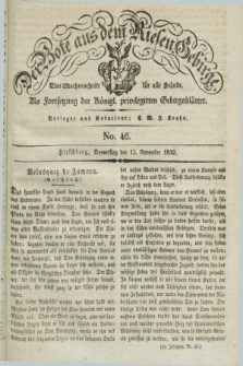 Der Bote aus dem Riesen-Gebirge : als Fortsetzung der Königl. privilegirten Gebirgsblätter : eine Wochenschrift für alle Stände. Jg.20, No. 46 (15 November 1832) + dod.
