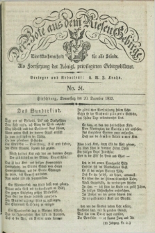 Der Bote aus dem Riesen-Gebirge : als Fortsetzung der Königl. privilegirten Gebirgsblätter : eine Wochenschrift für alle Stände. Jg.20, No. 51 (20 December 1832) + dod.