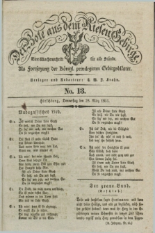 Der Bote aus dem Riesen-Gebirge : als Fortsetzung der Königl. privilegirten Gebirgsblätter : eine Wochenschrift für alle Stände. Jg.21, No. 13 (28 März 1833) + dod.