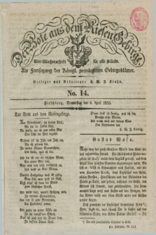 Der Bote aus dem Riesen-Gebirge : als Fortsetzung der Königl. privilegirten Gebirgsblätter : eine Wochenschrift für alle Stände. Jg.21, No. 14 (4 April 1833) + dod.
