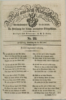 Der Bote aus dem Riesen-Gebirge : als Fortsetzung der Königl. privilegirten Gebirgsblätter : eine Wochenschrift für alle Stände. Jg.21, No. 22 (30 Mai 1833) + dod.