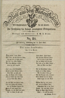 Der Bote aus dem Riesen-Gebirge : als Fortsetzung der Königl. privilegirten Gebirgsblätter : eine Wochenschrift für alle Stände. Jg.21, No. 24 (13 Juni 1833) + dod.