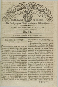 Der Bote aus dem Riesen-Gebirge : als Fortsetzung der Königl. privilegirten Gebirgsblätter : eine Wochenschrift für alle Stände. Jg.21, No. 37 (12 September 1833) + dod.