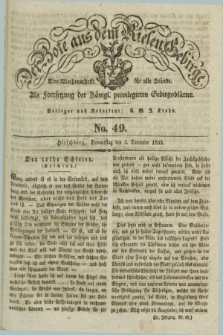 Der Bote aus dem Riesen-Gebirge : als Fortsetzung der Königl. privilegirten Gebirgsblätter : eine Wochenschrift für alle Stände. Jg.21, No. 49 (5 December 1833) + dod.