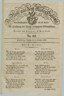 Der Bote aus dem Riesen-Gebirge : als Fortsetzung der Königl. privilegirten Gebirgsblätter : eine Wochenschrift für alle Stände. Jg.21, No. 52 (24 December 1833) + dod.