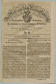 Der Bote aus dem Riesen-Gebirge : als Fortsetzung der Königl. privilegirten Gebirgsblätter : eine Wochenschrift für alle Stände. Jg.22, No. 9 (27 Februar 1834) + dod.