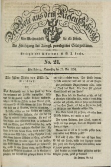 Der Bote aus dem Riesen-Gebirge : als Fortsetzung der Königl. privilegirten Gebirgsblätter : eine Wochenschrift für alle Stände. Jg.22, No. 21 (22 Mai 1834) + dod.