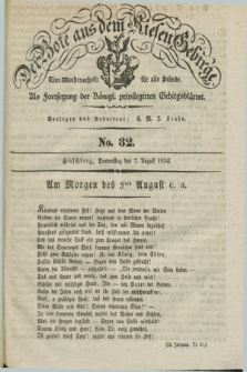 Der Bote aus dem Riesen-Gebirge : als Fortsetzung der Königl. privilegirten Gebirgsblätter : eine Wochenschrift für alle Stände. Jg.22, No. 32 (7 August 1834) + dod.