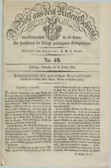 Der Bote aus dem Riesen-Gebirge : als Fortsetzung der Königl. privilegirten Gebirgsblätter : eine Wochenschrift für alle Stände. Jg.22, No. 43 (23 October 1834) + dod.