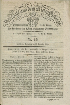 Der Bote aus dem Riesen-Gebirge : als Fortsetzung der Königl. privilegirten Gebirgsblätter : eine Wochenschrift für alle Stände. Jg.22, No. 46 (13 November 1834) + dod.