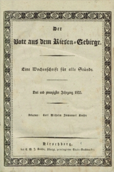 Der Bote aus dem Riesen-Gebirge : als Fortsetzung der Königl. privilegirten Gebirgsblätter : eine Wochenschrift für alle Stände. Jg.23, No. 1 (1 Januar 1835) + dod.